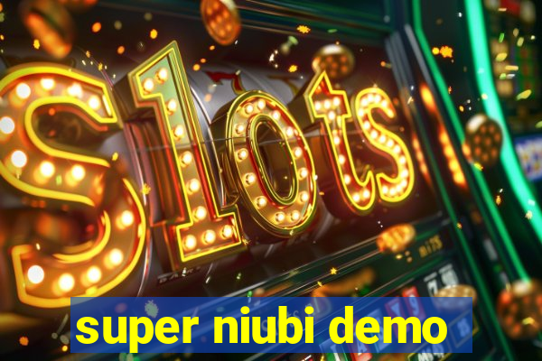 super niubi demo